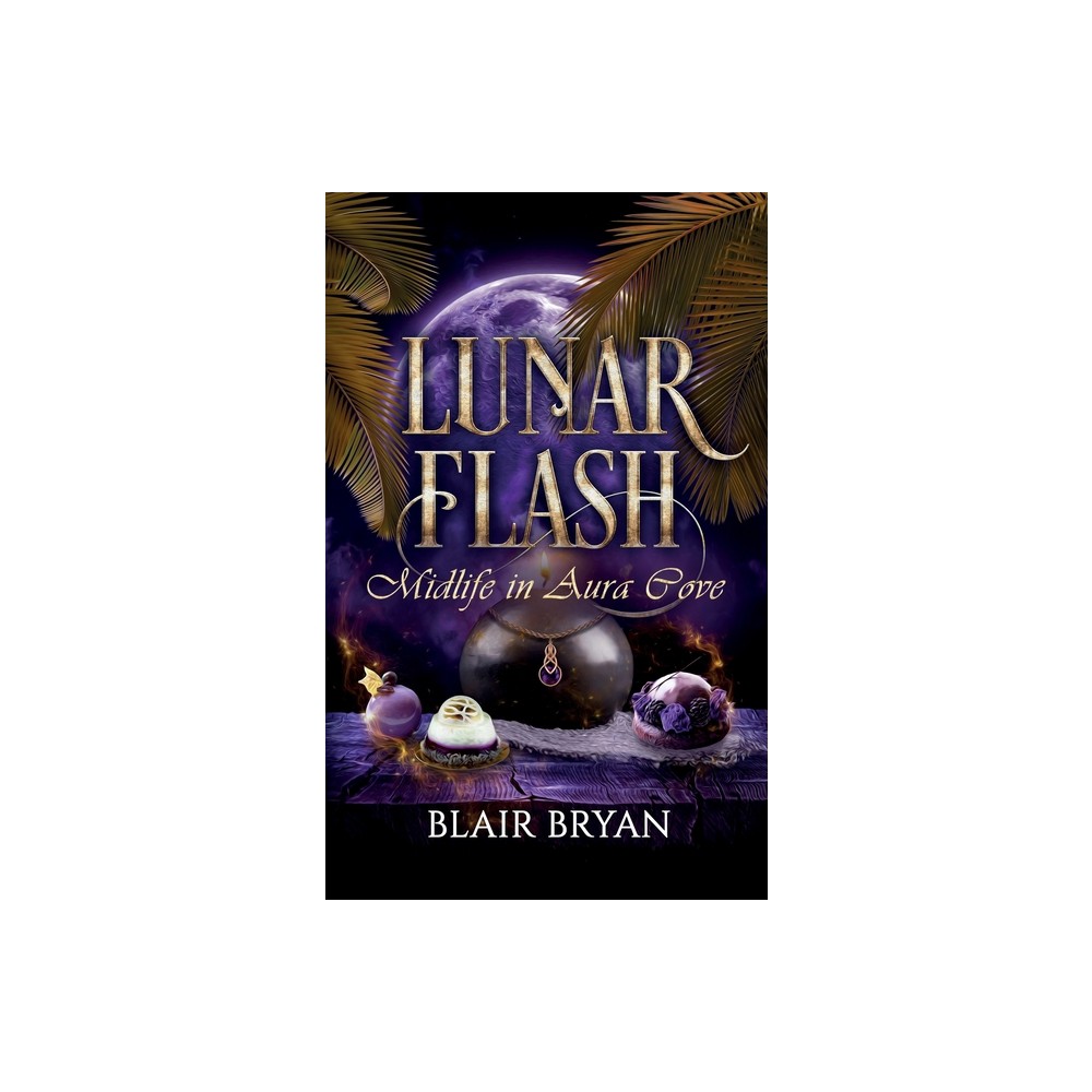 Lunar Flash - (Midlife in Aura Cove) by Blair Bryan (Paperback)