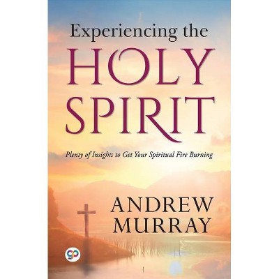 Experiencing the Holy Spirit - (General Press) by  Andrew Murray (Paperback)