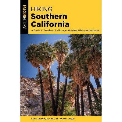 Hiking Southern California - (State Hiking Guides) 2nd Edition by  Roddy Scheer (Paperback)