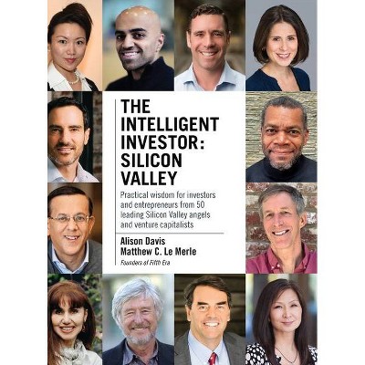 The Intelligent Investor - Silicon Valley - by  Matthew C Le Merle (Hardcover)