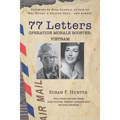 77 Letters - by  Susan P Hunter (Paperback)