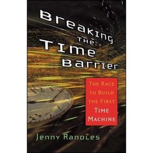 Breaking the Time Barrier - by  Jenny Randles (Paperback) - 1 of 1