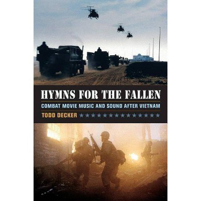 Hymns for the Fallen - by  Todd Decker (Paperback)