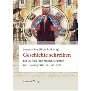 Geschichte schreiben - by  Susanne Rau & Birgit Studt (Hardcover) - 1 of 1