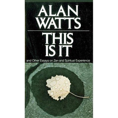 This Is It - by  Alan Watts (Paperback)