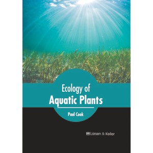 Ecology of Aquatic Plants - by  Paul Cook (Hardcover) - 1 of 1