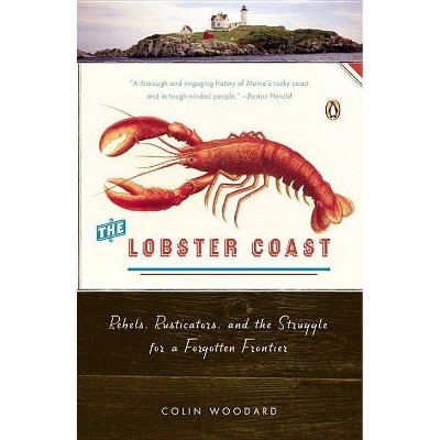 The Lobster Coast - by  Colin Woodard (Paperback)