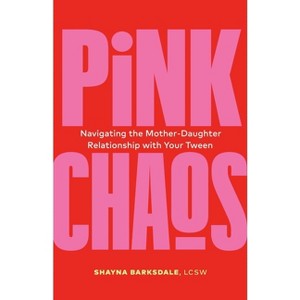 Pink Chaos - by  Shayna Barksdale (Paperback) - 1 of 1