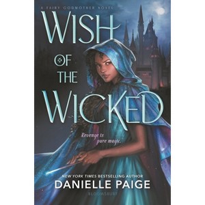 Wish of the Wicked - (Fairy Godmother Novel) by Danielle Paige - 1 of 1