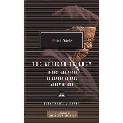 The African Trilogy - (Everyman's Library Contemporary Classics) by  Chinua Achebe (Hardcover)