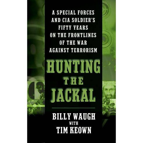 Hunting The Jackal - By Billy Waugh & Tim Keown (paperback) : Target