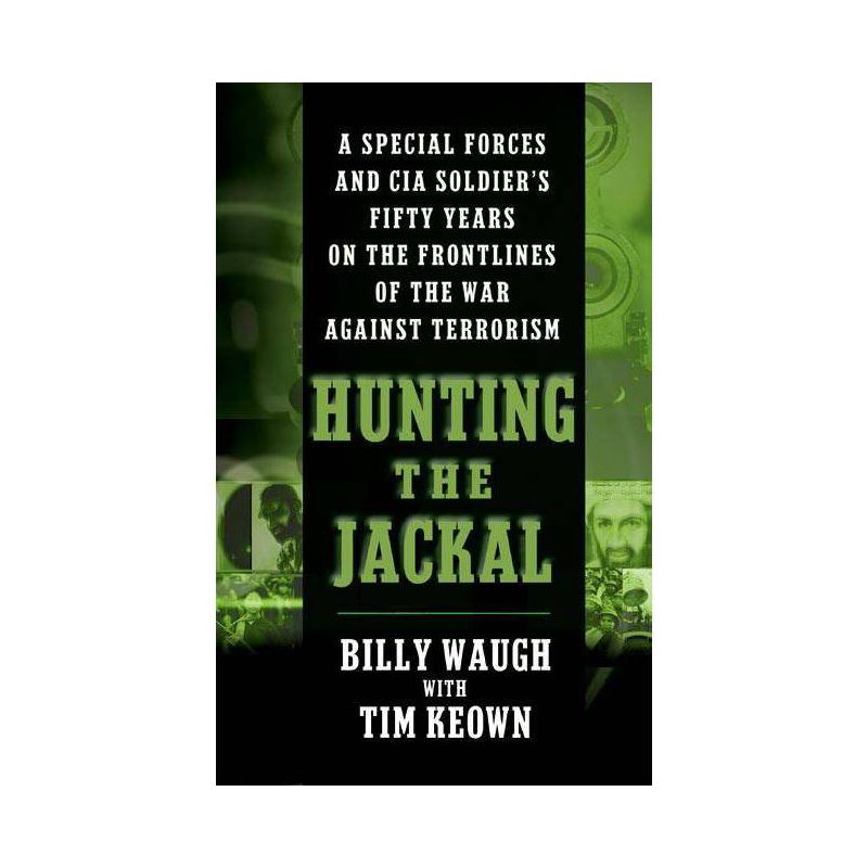 Hunting the Jackal - by  Billy Waugh & Tim Keown (Paperback), 1 of 2