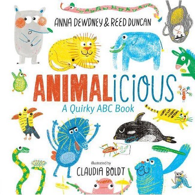 Animalicious - by  Anna Dewdney & Reed Duncan (Hardcover)