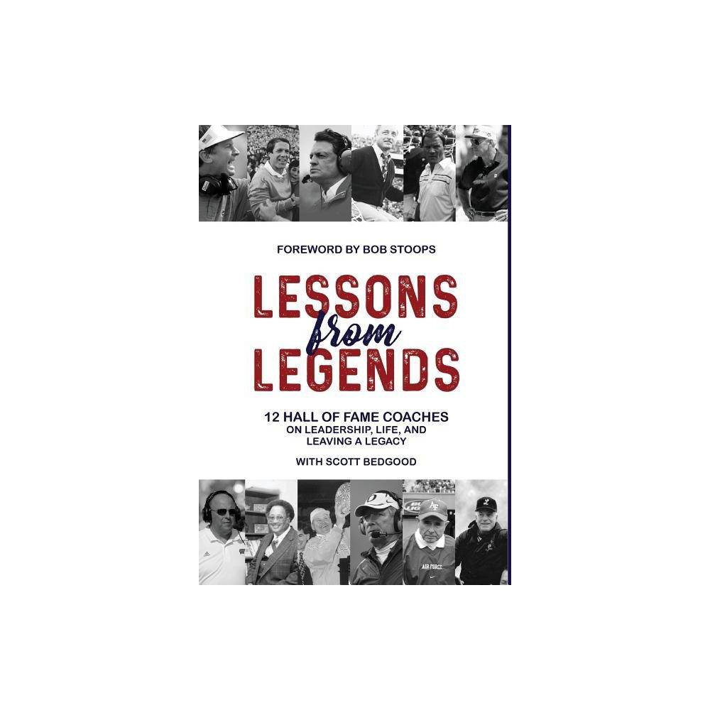 Lessons from Legends - by Scott Bedgood (Hardcover) was $27.99 now $19.29 (31.0% off)