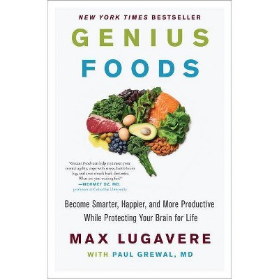 Genius Foods - (Genius Living) by  Max Lugavere & Paul Grewal (Hardcover)