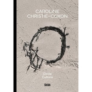 Caroline Christie-Coxon: Circle Culture - (Hardcover) - 1 of 1