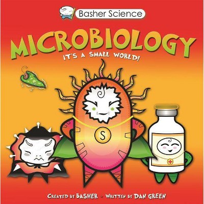 Basher Science: Microbiology - by  Simon Basher & Dan Green (Paperback)