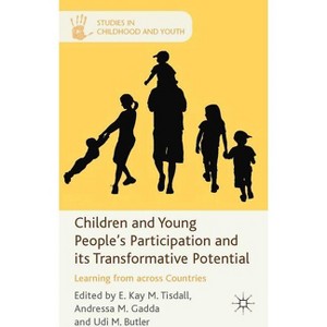 Children and Young People's Participation and Its Transformative Potential - (Studies in Childhood and Youth) (Hardcover) - 1 of 1
