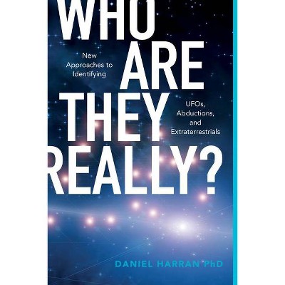 Who Are They Really? - by  Daniel Harran (Paperback)