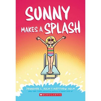 Sunny Makes a Splash, 4 - by  Jennifer L Holm (Paperback)