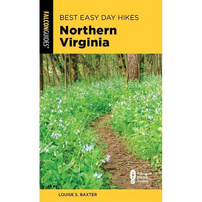 Best Easy Day Hikes Northern Virginia - by  Louise S Baxter (Paperback)