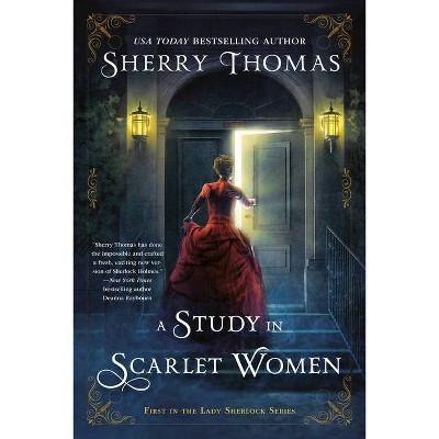 A Study in Scarlet Women - (Lady Sherlock) by  Sherry Thomas (Paperback)