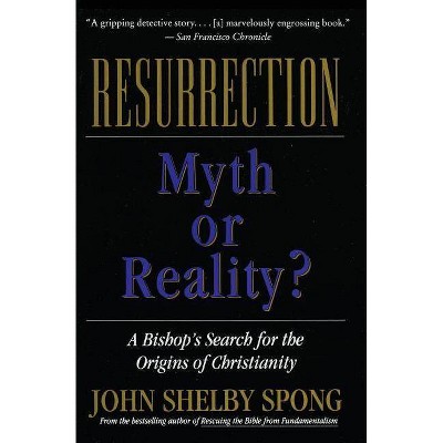 Resurrection - by  John Shelby Spong (Paperback)