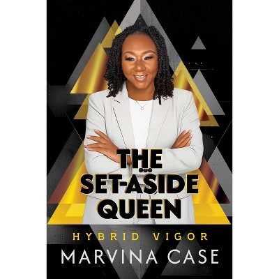 The Set-Aside Queen - by  Marvina Case (Paperback)