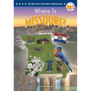 Where Is Missouri? - (Who Hq: The 50 States) by  Annette Whipple & Who Hq (Paperback) - 1 of 1