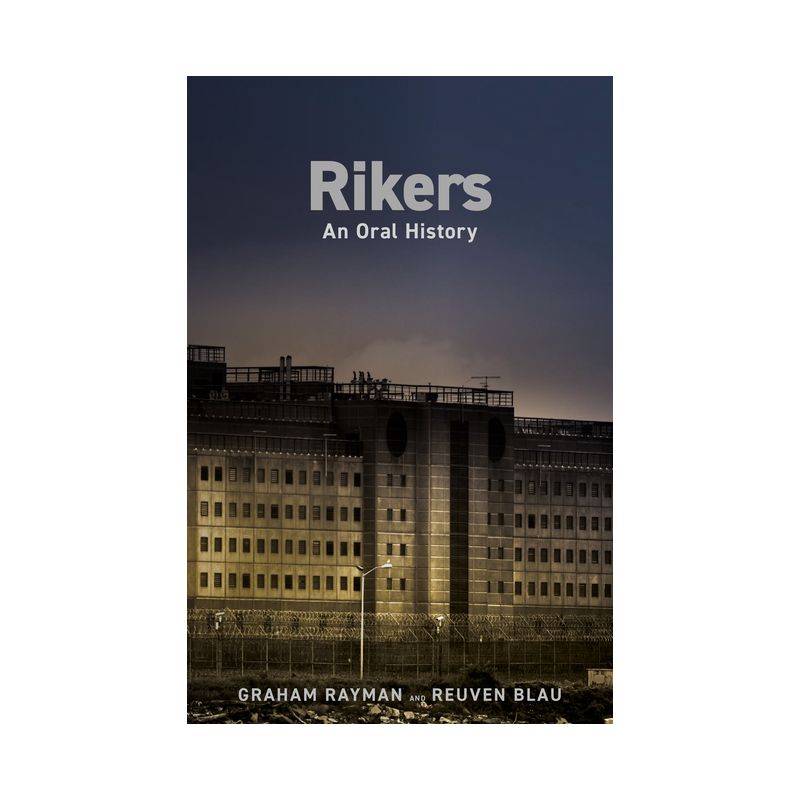 Rikers - by  Graham Rayman & Reuven Blau (Hardcover), 1 of 2