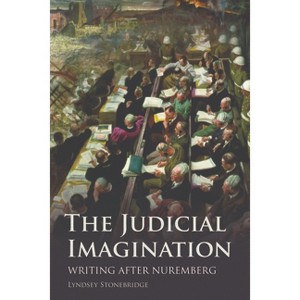 The Judicial Imagination - by  Lyndsey Stonebridge (Paperback) - 1 of 1