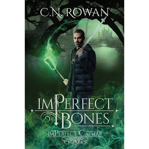 ImPerfect Bones - (The Imperfect Cathar) by  C N Rowan (Paperback) - image 1 of 1