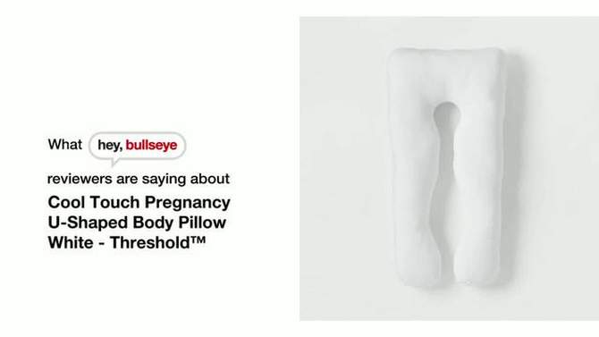 Cool Touch Pregnancy U-Shaped Body Pillow White - Threshold&#8482;, 2 of 5, play video