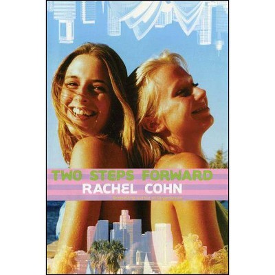 Two Steps Forward - by  Rachel Cohn (Paperback)