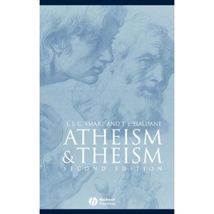 Atheism and Theism - (Great Debates in Philosophy) 2nd Edition by  J J C Smart & J J Haldane (Hardcover) - 1 of 1