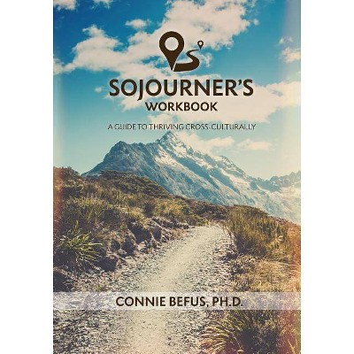 Sojourner's Workbook - by  Connie Befus (Paperback)