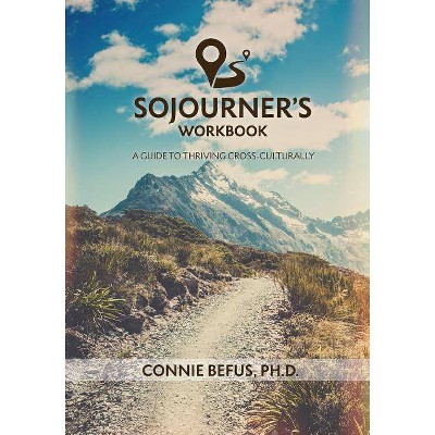 Sojourner's Workbook - by  Connie Befus (Paperback)