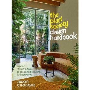 The Plant Society Design Handbook - by  Jason Chongue (Hardcover) - 1 of 1