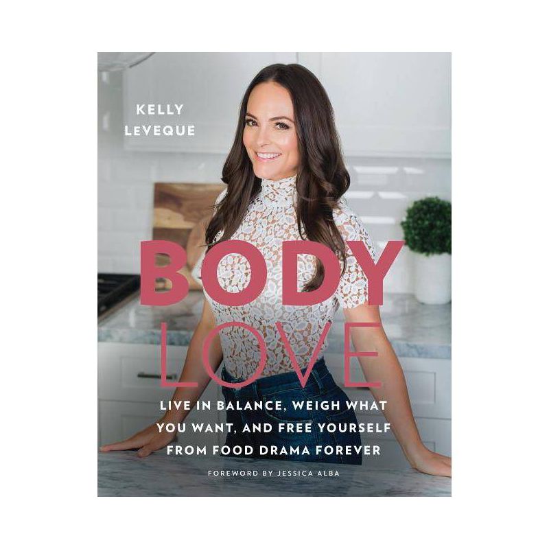 Body Love - by  Kelly Leveque (Hardcover), 1 of 2