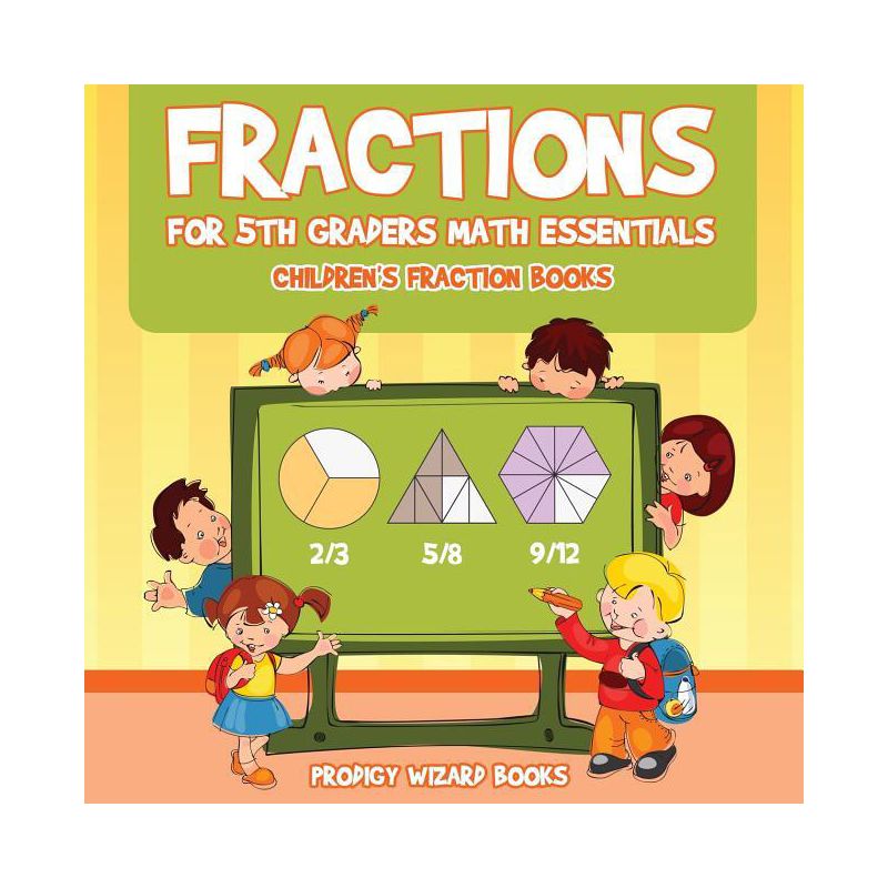 Fractions for 5Th Graders Math Essentials - by  Prodigy Wizard Books (Paperback), 1 of 2