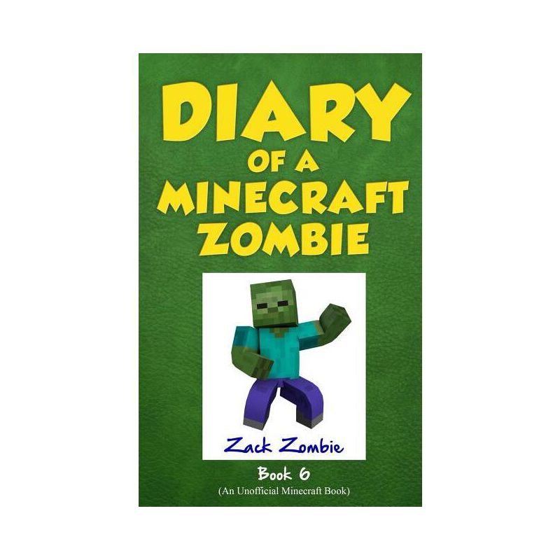 Diary of a Minecraft Zombie Book 6 - by  Zack Zombie (Paperback), 1 of 2