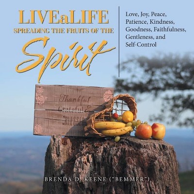 Livealife Spreading the Fruits of the Spirit - (Paperback)