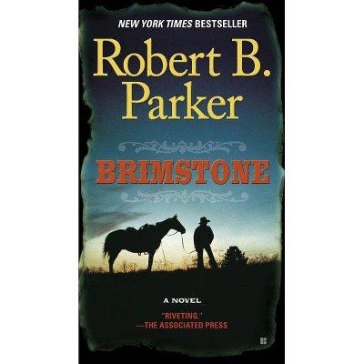 Brimstone - (Cole and Hitch Novel) by  Robert B Parker (Paperback)