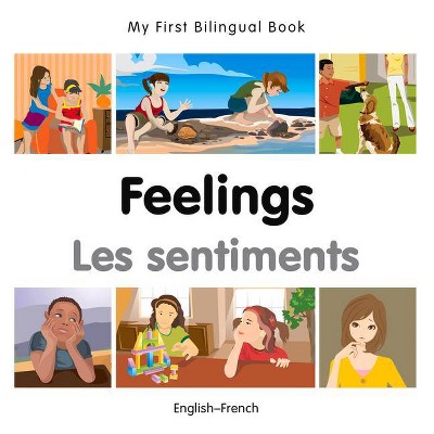 My First Bilingual Book-Feelings (English-French) - by  Milet Publishing (Board Book)
