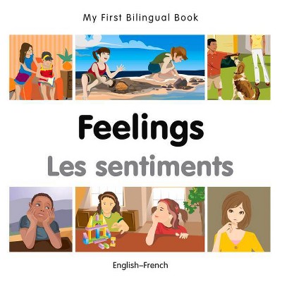 My First Bilingual Book-Feelings (English-French) - by  Milet Publishing (Board Book)