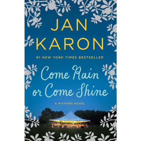 Come Rain or Come Shine (Mitford) (Reprint) (Paperback) by Jan Karon - image 1 of 1