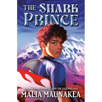 The Shark Prince - by  Malia Maunakea (Hardcover)