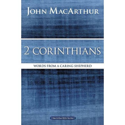 2 Corinthians - (MacArthur Bible Studies) by  John F MacArthur (Paperback)