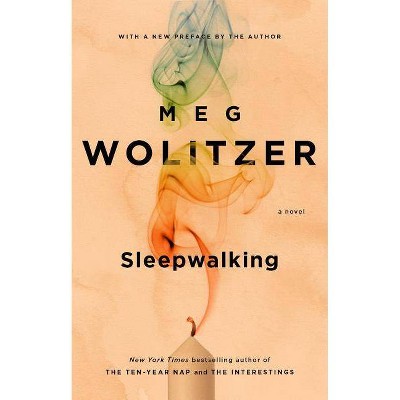 Sleepwalking - by  Meg Wolitzer (Paperback)