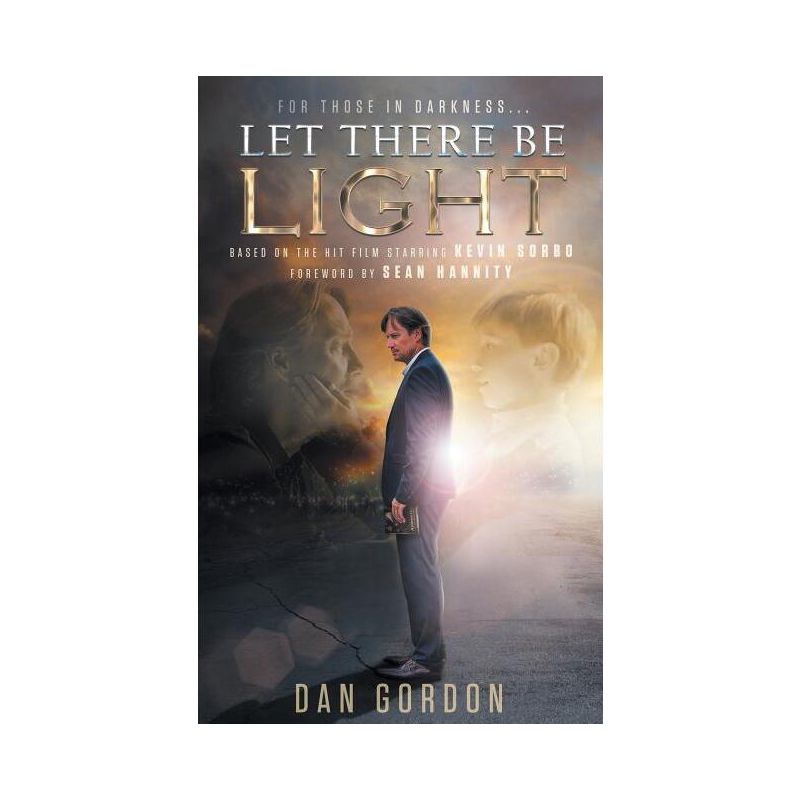 Let There Be Light - by Dan Gordon & Sam Sorbo, 1 of 2